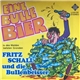 Fritz Schall Und Die Bullenbeisser - Eine Bulle Bier